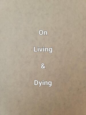 cover image of On Living & Dying